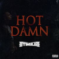 Stimulus - Hot Damn (Explicit)