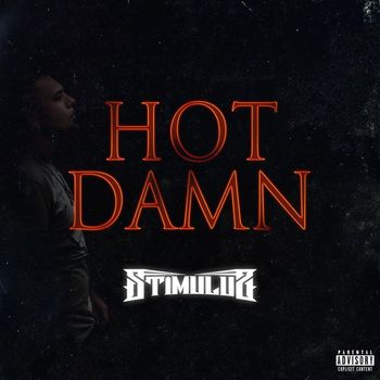 STIMULUS - Hot Damn (Explicit)