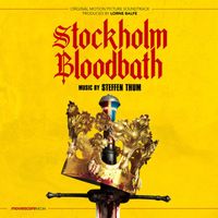 Steffen Thum - Stockholm Bloodbath (Original Motion Picture Soundtrack)