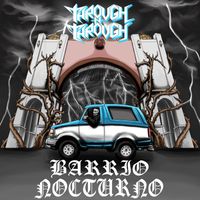 Through n Through - Barrio Nocturno