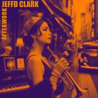 JeffD Clark - Afterwork