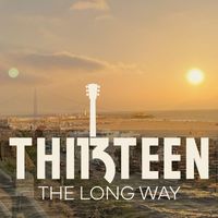 Thirteen - The Long Way