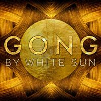White Sun - Gong by White Sun
