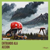 J Reyes - Entrando Ala Accion (Remastered 2023)
