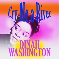 Dinah Washington - Cry Me a River