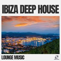 Lounge Music - Ibiza Deep House