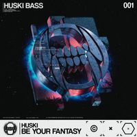 Huski - Be Your Fantasy
