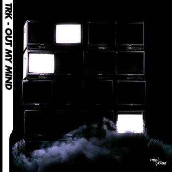 TRK - Out My Mind
