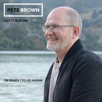 Pete Brown - I'm Ready (To Go Again)