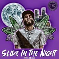 THC - Slide in the Night (Explicit)