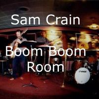 Sam Crain - Boom Boom Room
