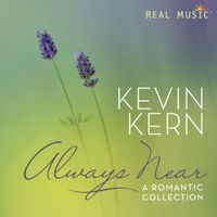 Kevin Kern - Always Near - A Romantic Collection