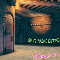 Thompson - Sin Vaccine