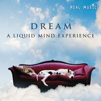 Liquid Mind - DREAM: A Liquid Mind Experience