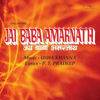 Usha Khanna - Jai Baba Amarnath (Original Motion Picture Soundtrack)
