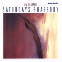 Jim Chappell - Saturday's Rhapsody