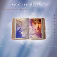 Mars Lasar - Sapphire Dreams: A Romantic Interlude
