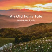 Bernward Koch - An Old Fairy Tale