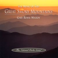 Gary Remal Malkin - The Music of the Great Smoky Mountains