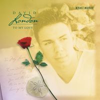 David London - To My Love