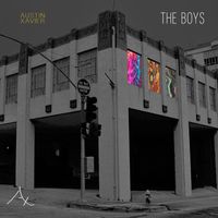 Austin Xavier - The Boys (Explicit)