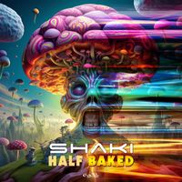 Shaki - Half Baked