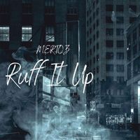 Mertoz - Ruff It Up