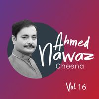 Ahmed Nawaz Cheena - Ahmed Nawaz Cheena, Vol. 16