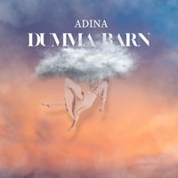 Adina - Dumma barn