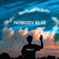P4ULY - Nobody Else