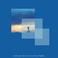 Midnight Melancholy - Free Fallin