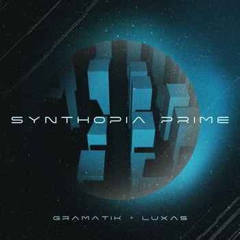 Gramatik, Luxas - Synthopia Prime