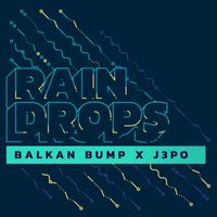 Balkan Bump - Raindrops