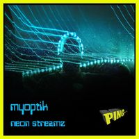 Myoptik - Neon Streamz