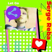 Serge Reba - Let Go