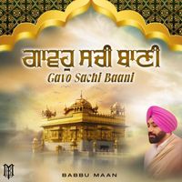 Babbu Maan - Gavo Sachi Baani