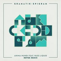 Gramatik - Anima Mundi (Kotek Remix)
