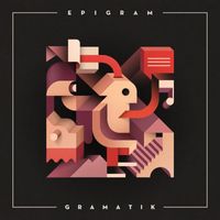 Gramatik - Epigram (Explicit)
