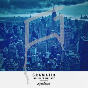 Gramatik - No Place Like NYC