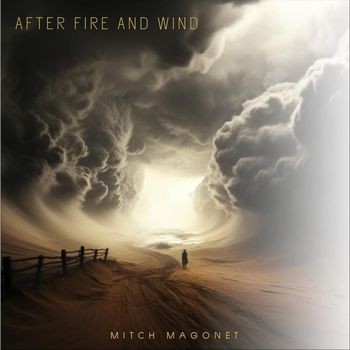 Mitch Magonet - After Fire & Wind