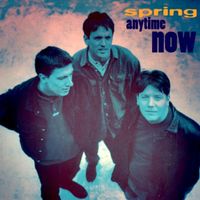 Spring - Anytime Now