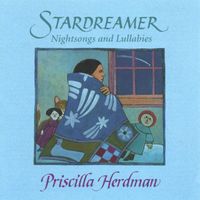 Priscilla Herdman - Stardreamer: Nightsongs & Lullabies