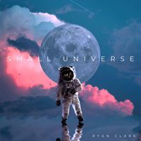 Ryan Clark - Small Universe