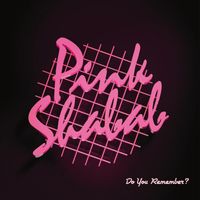 Pink Shabab - Do You Remember?