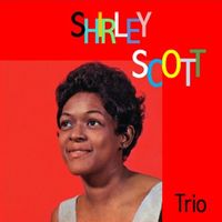 Shirley Scott - Shirley Scott Trio