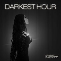 Dew - Darkest Hour