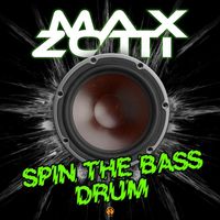 Max Zotti - Spin the Bass Drum