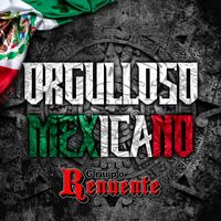 Grupo Renuente - Orgulloso Mexicano