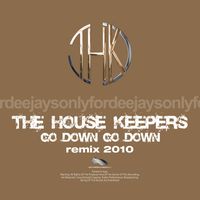 The House Keepers - Go Down Go Down