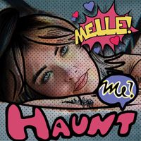 Melle - Haunt Me